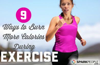 9 Strategies to Burn More Calories During Exercise